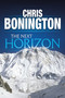 The Next Horizon (From the Eiger to the South Face of Annapurna) by Sir Chris Bonington, 9781911342175