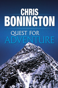Quest for Adventure (Remarkable feats of exploration and adventure) by Sir Chris Bonington, 9781911342717