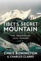 Tibet's Secret Mountain (The Triumph of Sepu Kangri) by Sir Chris Bonington, Charles Clarke, 9781912560776