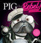 Pig the Rebel (Pig the Pug) by Aaron Blabey, Aaron Blabey, 9781338859195