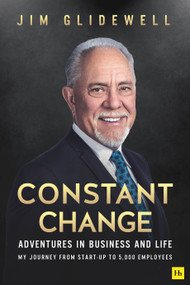 Constant Change (Adventures in business and life - my journey from start-up to 5,000 employees) - 9780857198976 by Jim Glidewell, 9780857198976