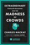 Extraordinary Popular Delusions and the Madness of Crowds by Charles Mackay, 9780857197429