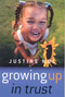 Growing Up In Trust by Justine Mol, 9781846941054