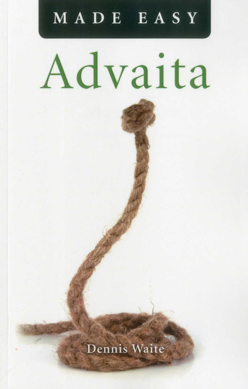 Advaita Made Easy by Dennis Waite, 9781780991849