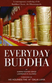 Everyday Buddha (A Contemporary Rendering of the Buddhist Classic, The Dhammapada) by Karma Yonten Senge, 9781905047307