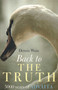 Back to the Truth (5000 Years of Advaita) by Dennis Waite, 9781905047611