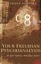 Your Freudian Psychoanalysis (. . . In Five Hours, Not Five Years) by Anthony Dugdale, 9781780997636