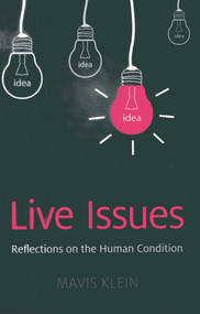 Live Issues (Reflections on the Human Condition) by Mavis Klein, 9781780998282