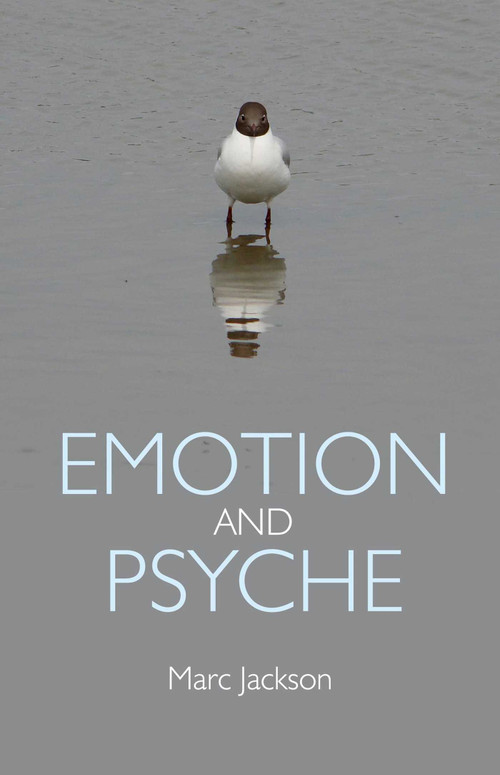 Emotion and Psyche by Marc Jackson, 9781846943782