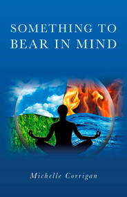 Something to Bear in Mind by Michelle Corrigan, 9781846948190