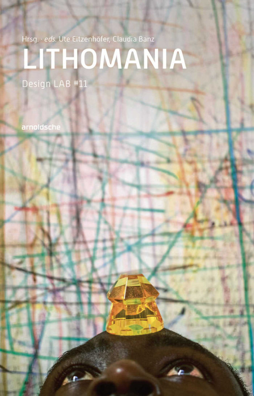 LithoMania (Design Lab #11) by Claudia Banz, Ute Eitzenhöfer, 9783897906600