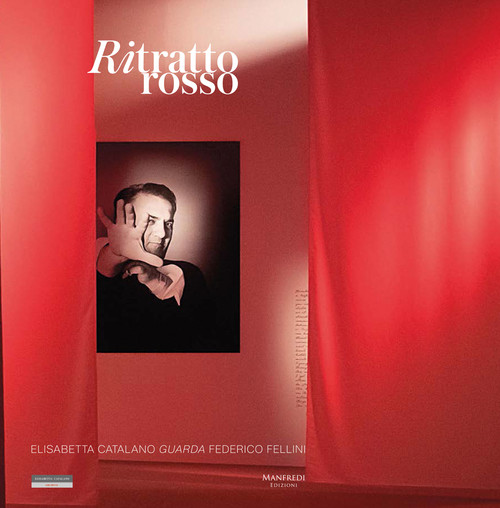Ritratto rosso (Elisabetta Catalano captures Federico Fellini) by Laura Cherubini, Raffaele Simongini, 9791280049407