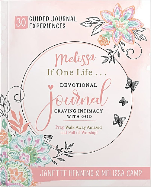 Melissa, If One Life... Devotional Journal by Janette Henning, Melissa Camp, 9780578924236
