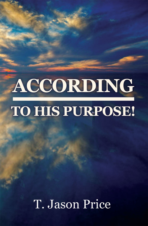 According to His Purpose by T. Jason Price, 9781949106770