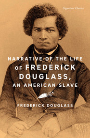 Narrative of the Life of Frederick Douglass, an American Slave - 9781435171930 by Frederick Douglass, 9781435171930