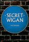 Secret Wigan by Sue Gerrard, 9781398101678