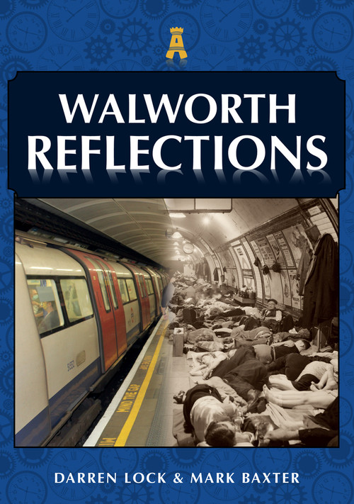 Walworth Reflections by Darren Lock, Mark Baxter, 9781398105881