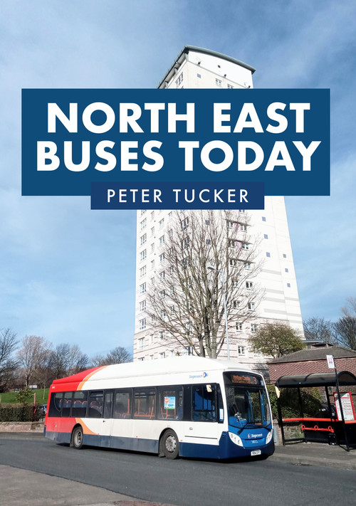 North East Buses Today by Peter Tucker, 9781398106062
