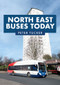 North East Buses Today by Peter Tucker, 9781398106062