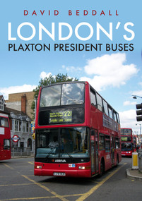 London's Plaxton President Buses by David Beddall, 9781398106208