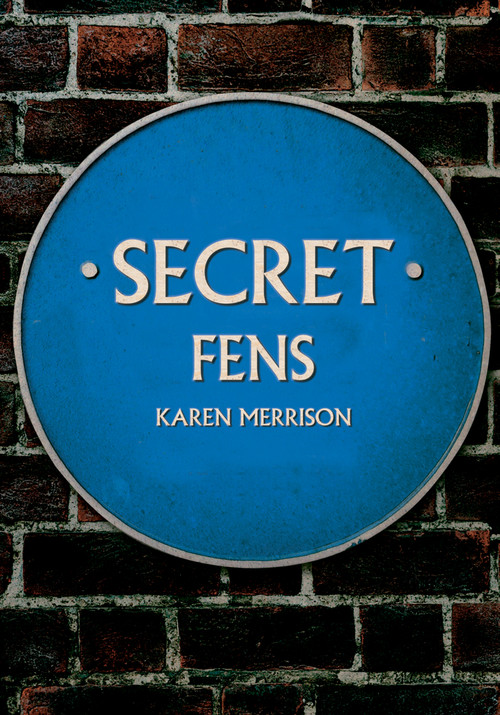 Secret Fens by Karen Merrison, 9781398108042