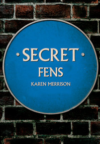 Secret Fens by Karen Merrison, 9781398108042