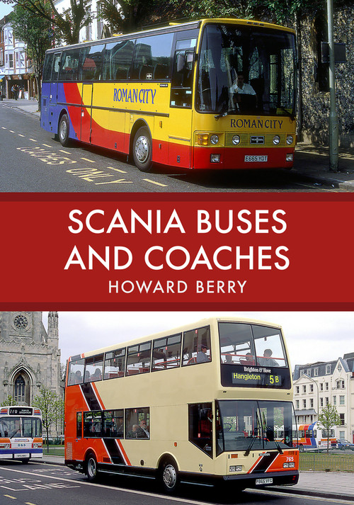 Scania Buses and Coaches by Howard Berry, 9781445674704