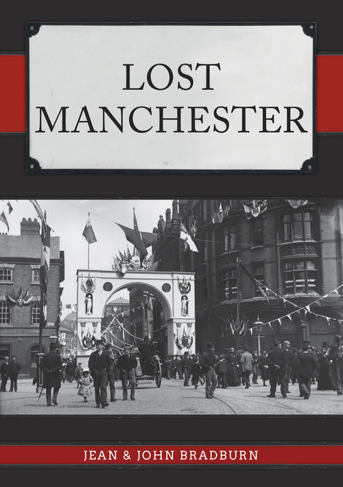 Lost Manchester by Jean Bradburn, 9781445688046