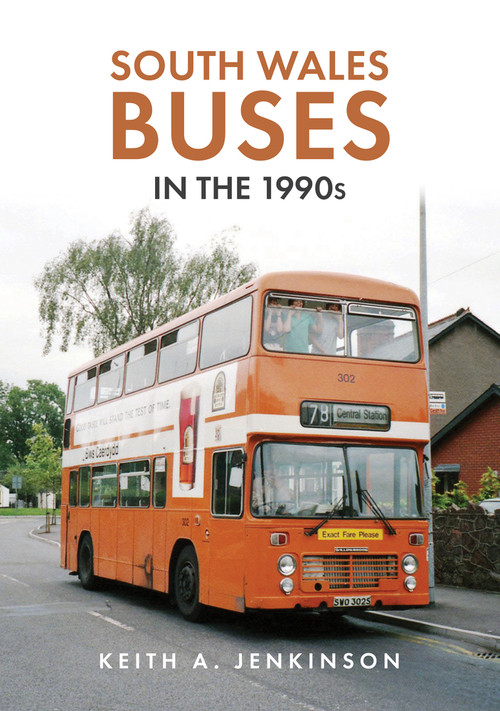 South Wales Buses in the 1990s by Keith A. Jenkinson, Keith A. Jenkinson, 9781445697147