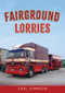 Fairground Lorries by Carl Johnson, 9781398100848