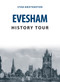 Evesham History Tour by Stan Brotherton, 9781398102576