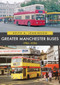 Greater Manchester Buses 1986-2006 by Keith A. Jenkinson, Keith A. Jenkinson, 9781398109384