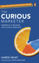 The Curious Marketer (Expeditions in Branding and Consumer Behaviour) by Harish Bhat, 9780143456513