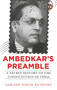 Ambedkar's Preamble (A Secret History of the Constitution of India) by Aakash Singh Rathore, 9780143457183
