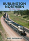 Burlington Northern: The Final Years by Mike Danneman, 9781398103153