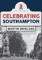 Celebrating Southampton by Martin Brisland, 9781398106246