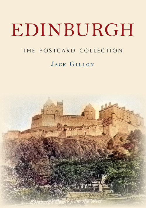 Edinburgh The Postcard Collection by Jack Gillon, 9781398106383