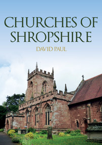 Churches of Shropshire by David Paul, 9781398110533