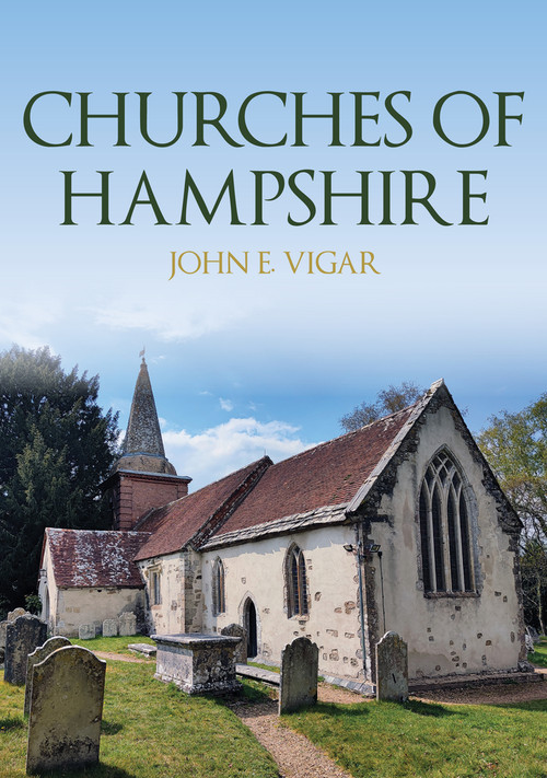 Churches of Hampshire by E. Vigar, 9781398110670