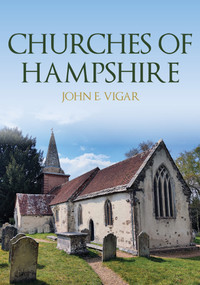 Churches of Hampshire by E. Vigar, 9781398110670