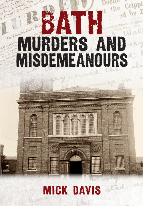 Bath Murders and Misdemeanours by Mick Davis, David Lassman, Terence James, 9781398111349