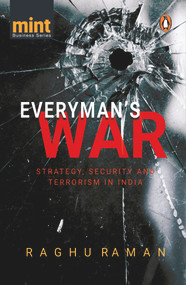 Everyman's War (Strategy, Security and Terrorism in India) by Raghu Raman, 9788184004267