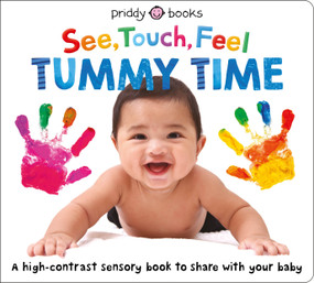See, Touch, Feel: Tummy Time by Roger Priddy, 9781684492664
