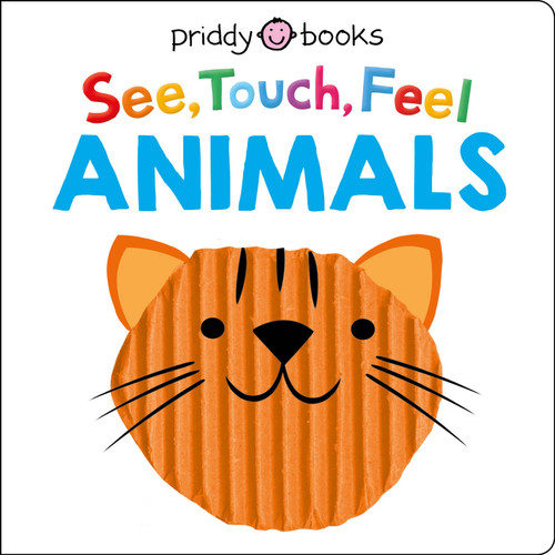 See, Touch, Feel: Animals by Roger Priddy, 9781684492626