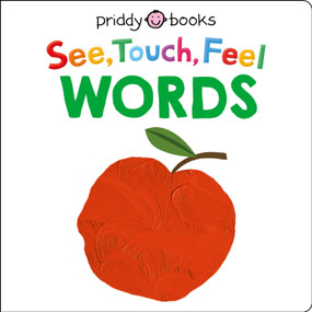 See, Touch, Feel: Words by Roger Priddy, 9781684492633