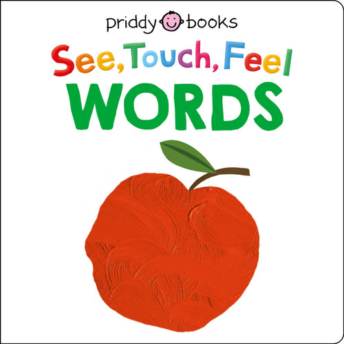 See, Touch, Feel: Words by Roger Priddy, 9781684492633