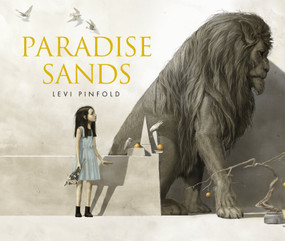 Paradise Sands (A Story of Enchantment) by Levi Pinfold, Levi Pinfold, 9781536212822