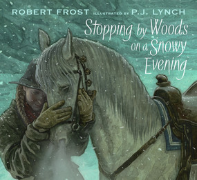 Stopping by Woods on a Snowy Evening - 9781536229141 by Robert Frost, P.J. Lynch, 9781536229141