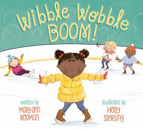 Wibble Wobble BOOM! by Mary Ann Rodman, Holly Sterling, 9781682632208
