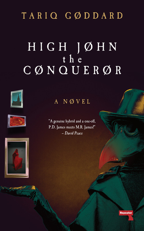 High John the Conqueror (A Novel) by Tariq Goddard, 9781914420306